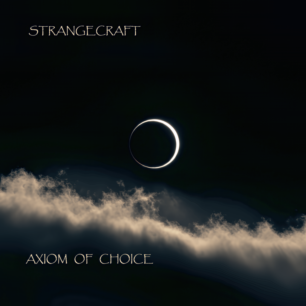 Strangecraft — AXIOM OF CHOICE